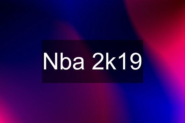 Nba 2k19