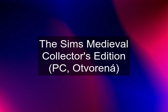 The Sims Medieval Collector's Edition (PC, Otvorená)