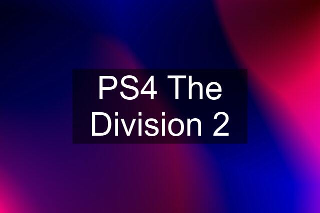 PS4 The Division 2