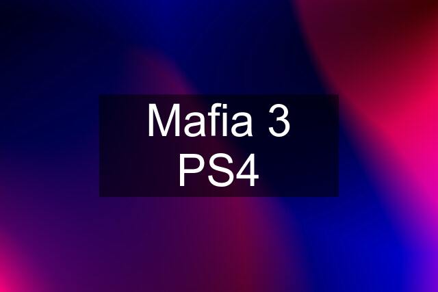 Mafia 3 PS4