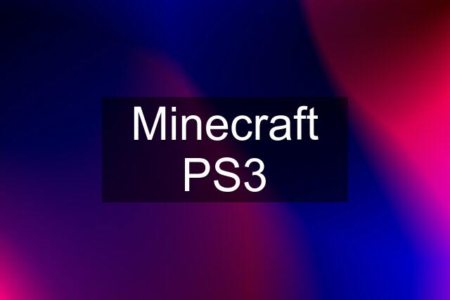 Minecraft PS3