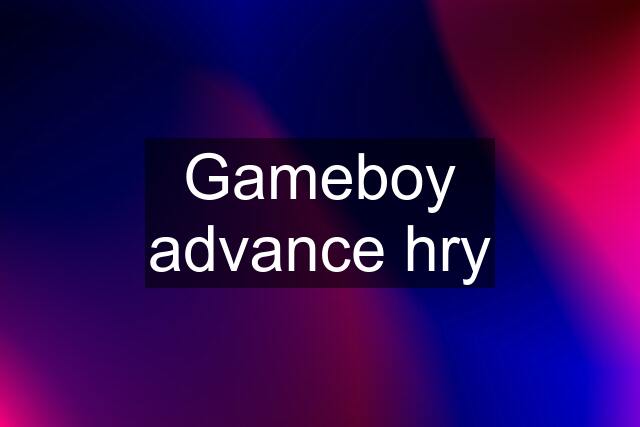 Gameboy advance hry