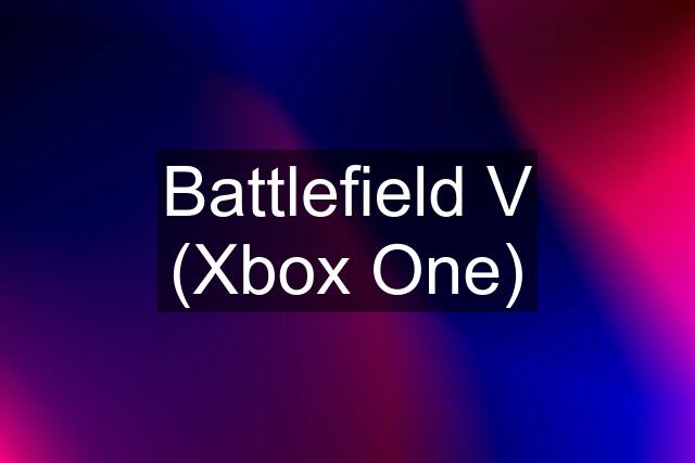 Battlefield V (Xbox One)