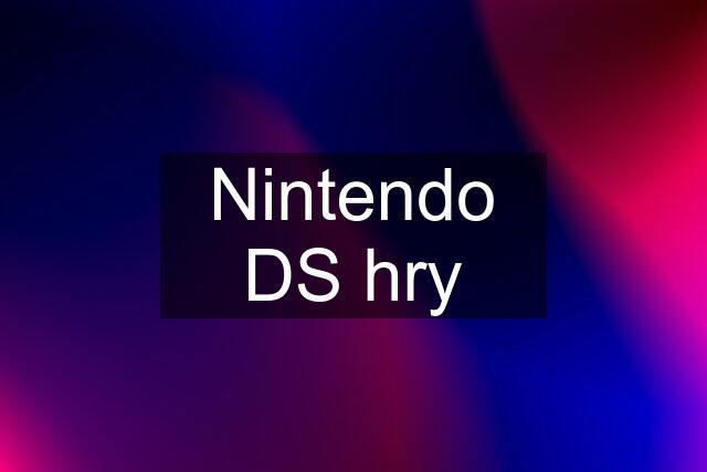 Nintendo DS hry