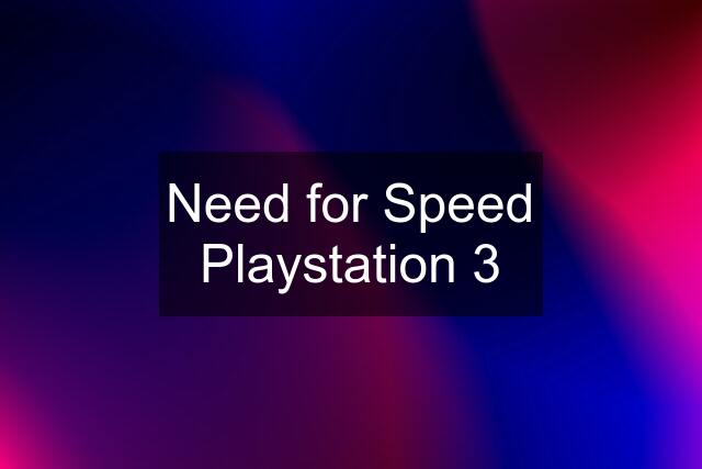 Need for Speed Playstation 3