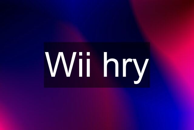 Wii hry