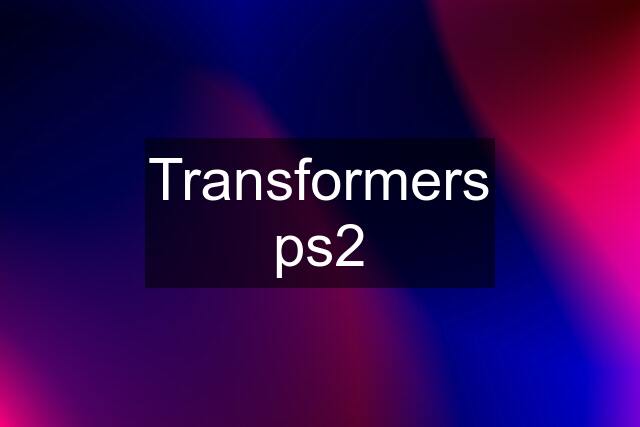 Transformers ps2