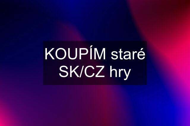 KOUPÍM staré SK/CZ hry