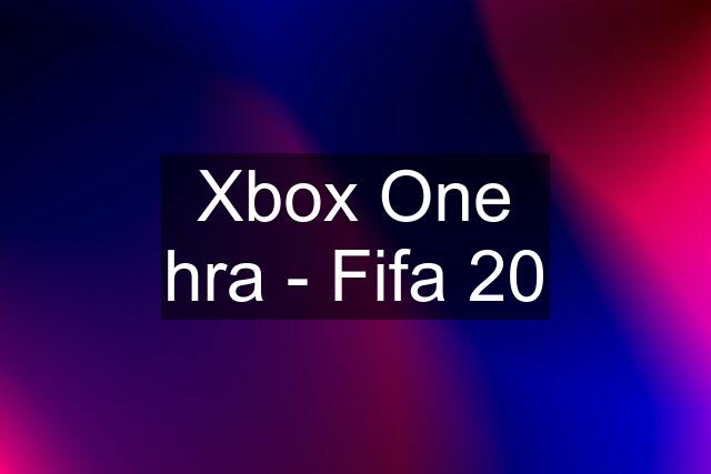 Xbox One hra - Fifa 20