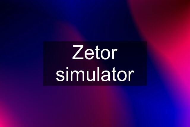 Zetor simulator