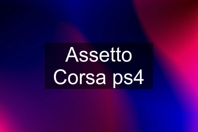 Assetto Corsa ps4