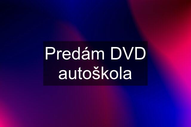 Predám DVD autoškola