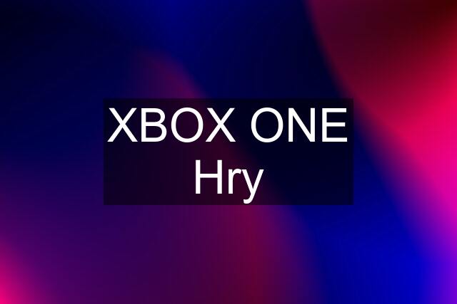 XBOX ONE Hry