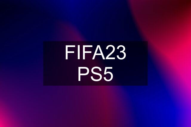 FIFA23 PS5