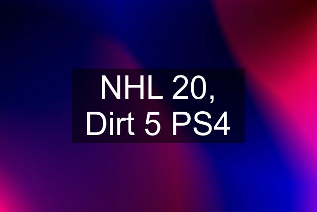 NHL 20, Dirt 5 PS4