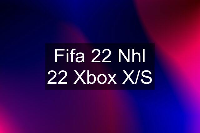 Fifa 22 Nhl 22 Xbox X/S