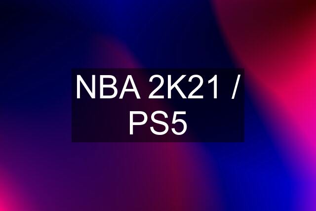 NBA 2K21 / PS5