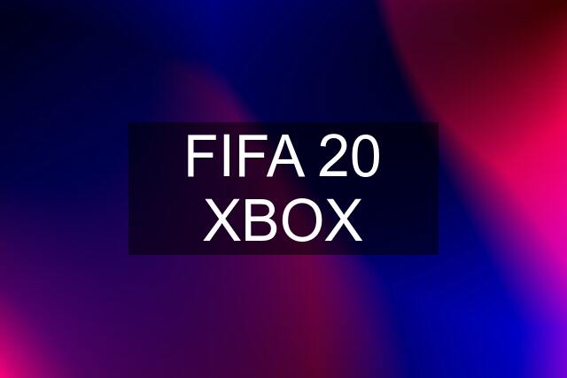 FIFA 20 XBOX