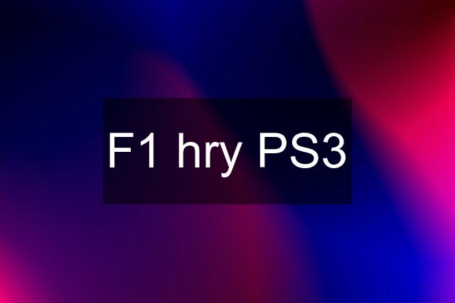 F1 hry PS3