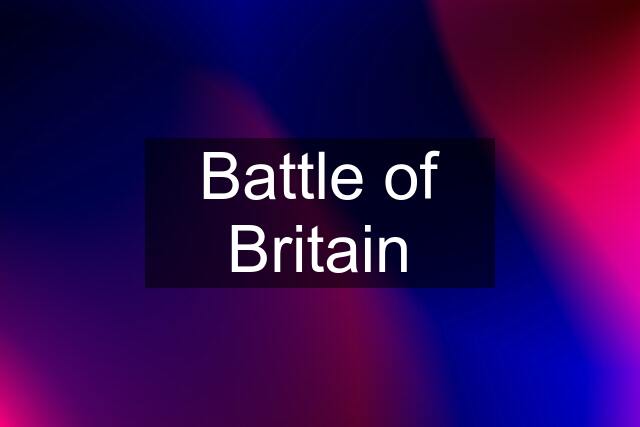 Battle of Britain