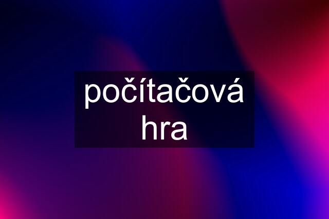 počítačová hra