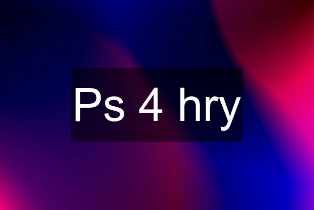 Ps 4 hry