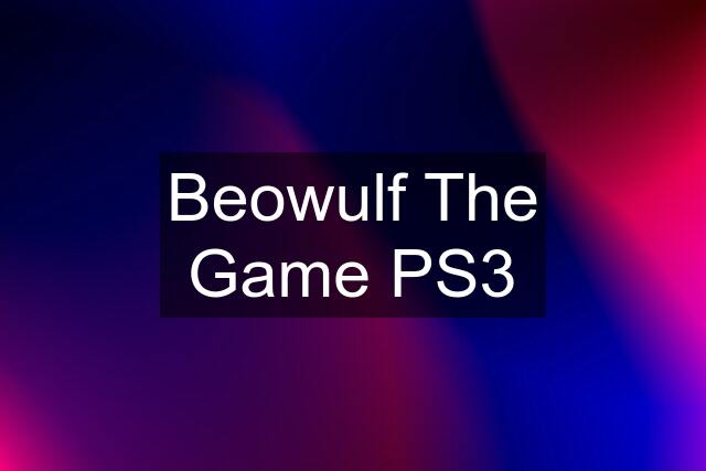 Beowulf The Game PS3