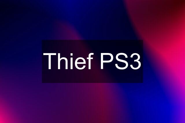 Thief PS3