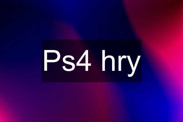 Ps4 hry