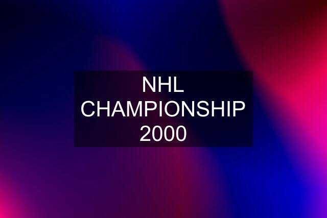 NHL CHAMPIONSHIP 2000