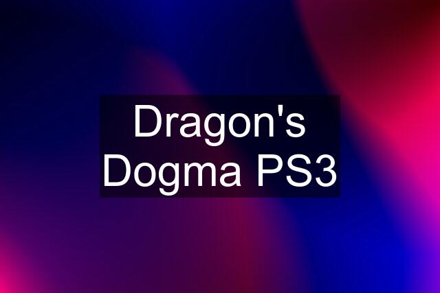 Dragon's Dogma PS3