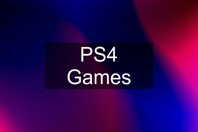 PS4 Games