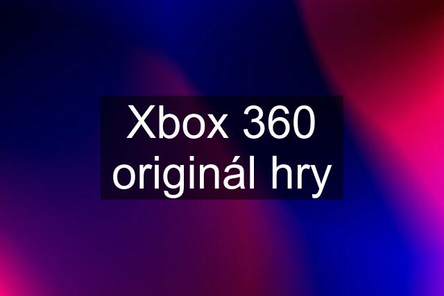 Xbox 360 originál hry