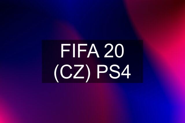 FIFA 20 (CZ) PS4