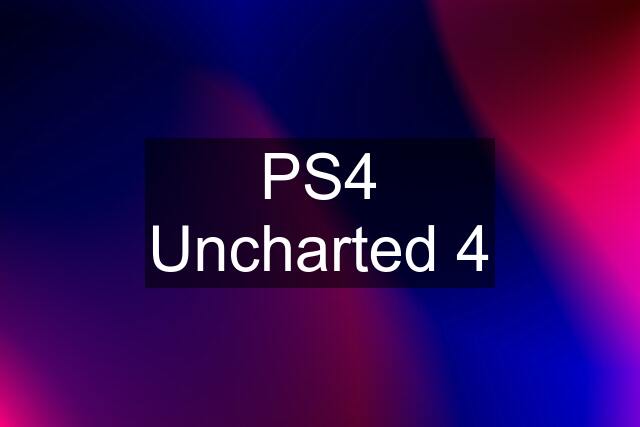 PS4 Uncharted 4