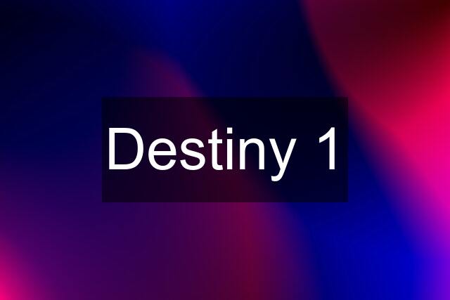 Destiny 1