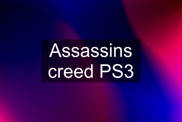 Assassins creed PS3