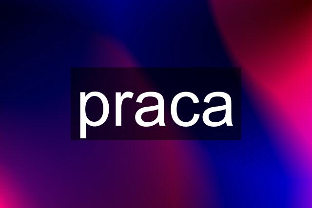 praca