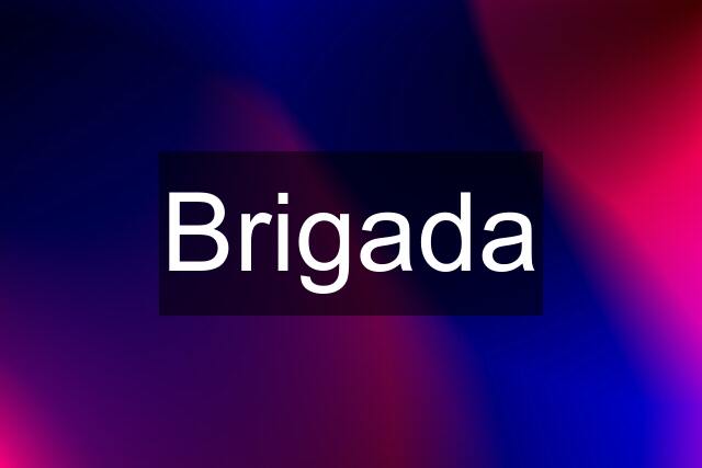 Brigada