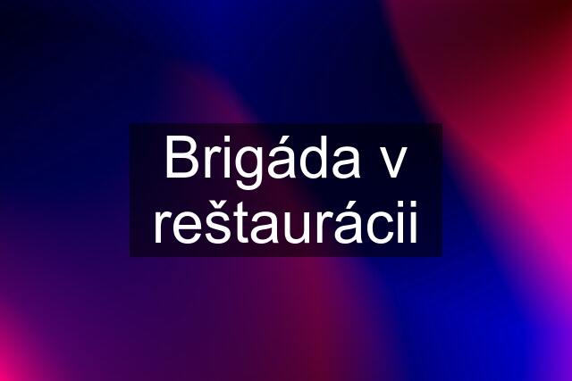 Brigáda v reštaurácii