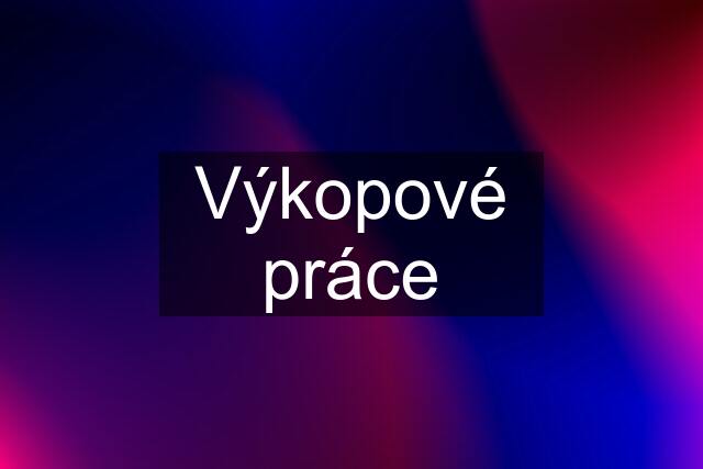 Výkopové práce