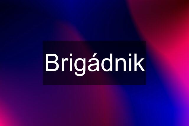 Brigádnik