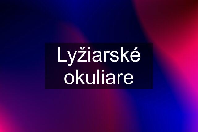 Lyžiarské okuliare