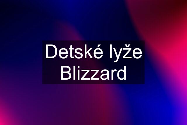 Detské lyže Blizzard