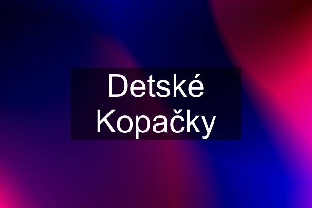 Detské Kopačky