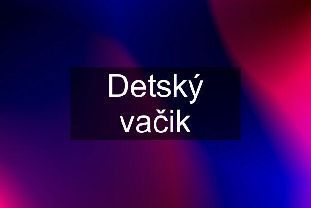 Detský vačik