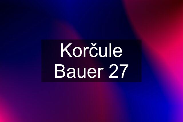 Korčule Bauer 27