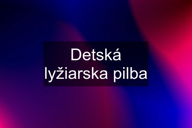 Detská lyžiarska pilba