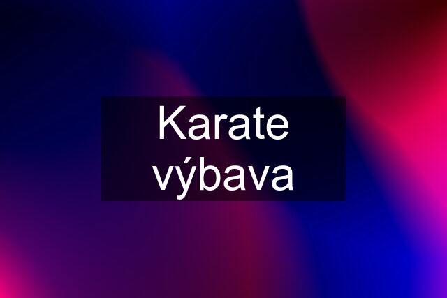 Karate výbava