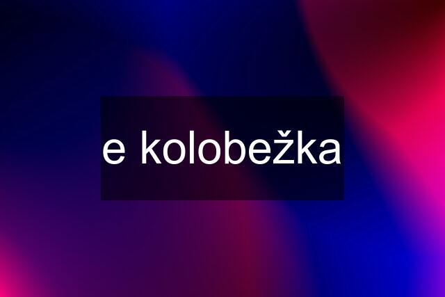 e kolobežka